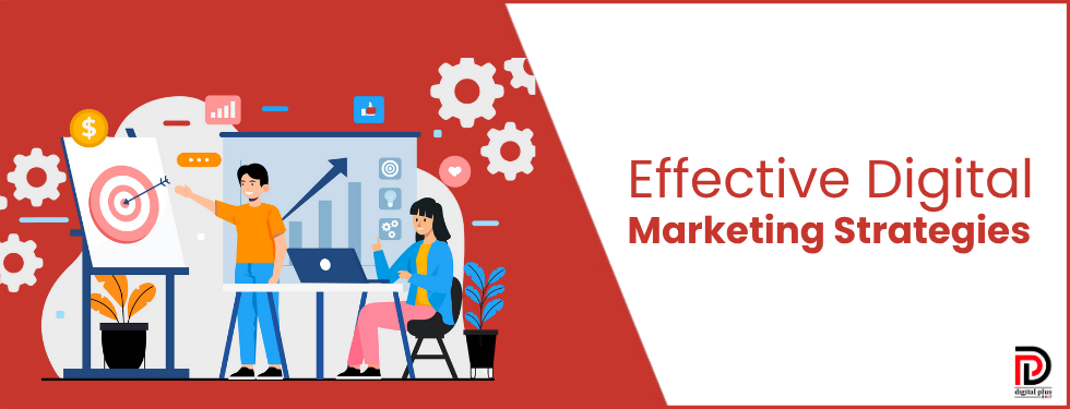 Effective Digital Marketing Strategies