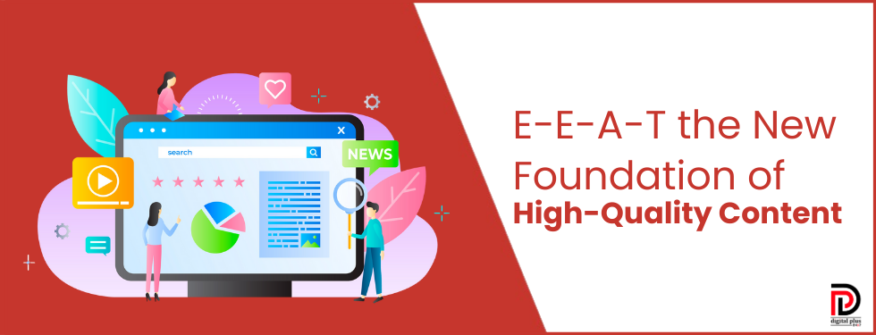 E-E-A-T the New Foundation of High-Quality Content