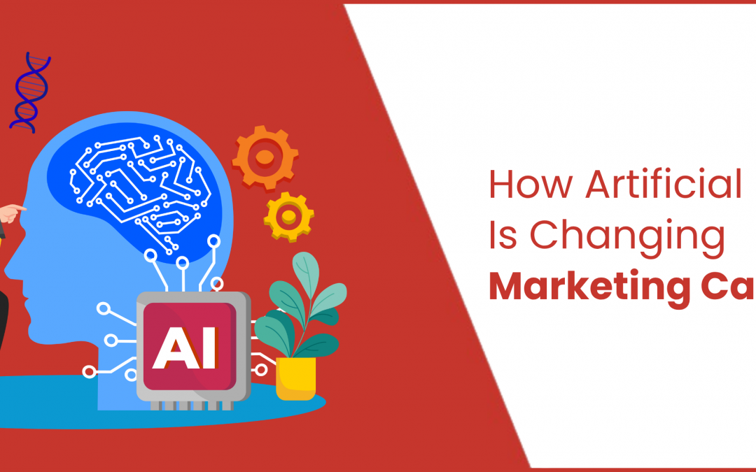 How Artificial Intelligence Is Changing Marketing Campaigns